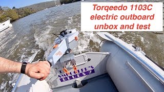 Torqeedo 1103C electric outboard unbox amp test [upl. by Mutz]