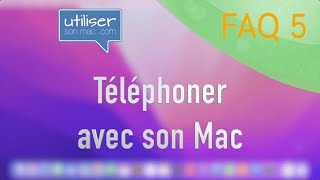 Vos questions pour téléphoner avec son Mac [upl. by Winshell]