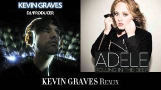 Adele  Rolling In The Deep Kevin Graves Remix [upl. by Nhepets]