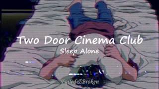 Two Door Cinema Club  Sleep Alone Sub Español e Inglés [upl. by Blasien754]