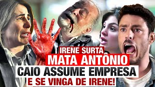 TERRA E PAIXÃO  Irene SURTA MAT4 Antônio Caio Assume EMPRESA e se VINGA [upl. by Goldwin906]