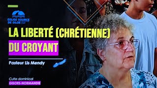 LA LIBERTÉ CHRETIENNE DU CROYANT Pasteur Mendy Culte du 29092024 GisorsNormandie [upl. by Ellebana]