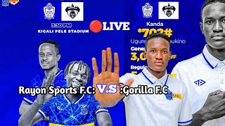 🔴LIVE RAYON SPORTS FC VS GORILLA FC [upl. by Nnylasor661]