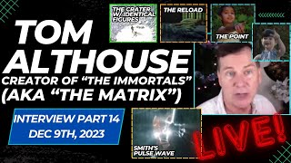 LIVE Interview w Tom Althouse Part 14  Creator of quotThe Immortalsquot aka quotThe Matrixquot [upl. by Awra969]