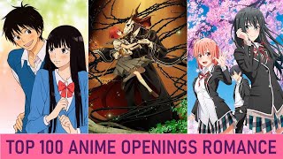 Top 100 Openings Animes de Romance [upl. by Sonitnatsnok]