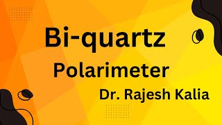 Principle construction and working of Biquartz Polarimeter [upl. by Dalston910]