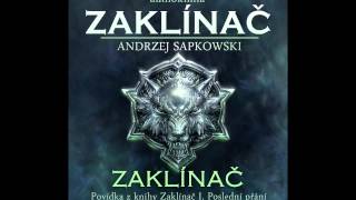 Andrzej Sapkowski  Zaklínač  Zaklínač I Poslední přání 16 Audiotékacz [upl. by Holms]