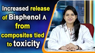 Increased release of Bisphenol A from composites tied to toxicity [upl. by Farika394]