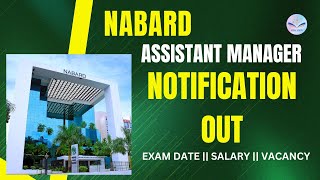 NABARD ASSISTANT MANAGER Grade A Notification Out  Detailed Information  Vacancy  Exam Details [upl. by Hajar]