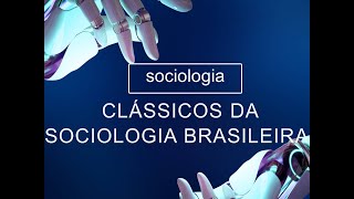 POLIEDRO  Capítulo 6 Clássicos da Sociologia Brasileira SOCIOLOGIA [upl. by Adnaloy]