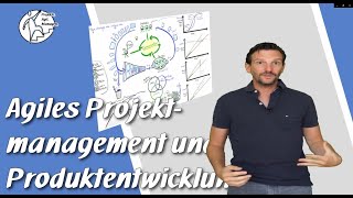 Agiles Projektmanagement und Produktentwicklung erklärt [upl. by Elwood]