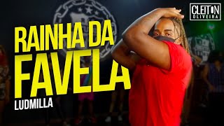 Rainha da Favela  Ludmilla COREOGRAFIA Cleiton Oliveira  IG CLEITONRIOSWAG Part1 [upl. by Rondon]