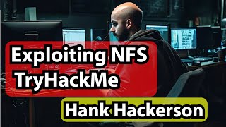 TryHackMe Network Services 2 Exploiting NFS Network File System  Hank Hackerson ethicalhacker [upl. by Ahsiaa681]