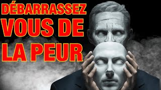 Éliminez la Peur en 8 Minutes❗ 5 Techniques Avancées pour Reprogrammer Votre Cerveau [upl. by Nodnart]