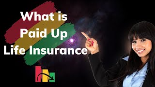 Understanding Paid Up Life Insurance [upl. by Euqinaj]