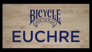 How to play Euchre  Bicycle Playing Cards  Card Game Tutorial amp Rules [upl. by Gwynne]