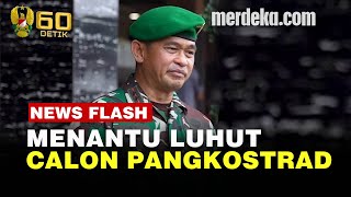 Deretan Jenderal Bintang Dua dan Tiga Masuk Bursa Calon Pangkostrad [upl. by Aneloaup]