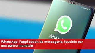 WhatsApp l’application de messagerie touchée par une panne mondiale [upl. by Aalst113]