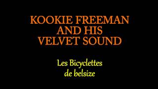 Kookie Freeman  Les Bicyclettes de Belsize [upl. by Stegman]