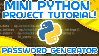 Mini Python Project Tutorial  Password Generator [upl. by Oisor788]