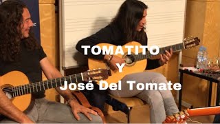 Tomatito y José Del Tomate [upl. by Zirtaeb804]