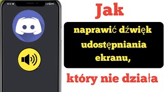 Jak naprawić błąd udostępniania dźwięku na ekranie Discord 2023  Nowa aktualizacja [upl. by Esydnac]