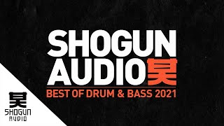 Shogun Audio Presents Best Of Drum amp Bass 2021 [upl. by Meesan]