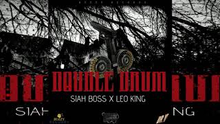 Siah Boss x Leo King  Double Drum Official Audio [upl. by Eemia]