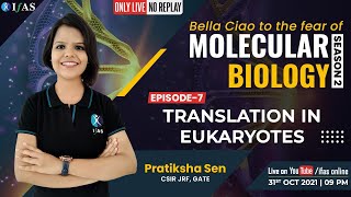 Molecular Biology  Translation in Eukaryotes  CSIR NET Life Science  Season 2  IFAS  Episode 7 [upl. by Tartaglia]