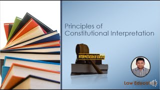 Principles of Constitutional Interpretation [upl. by Eelanej]