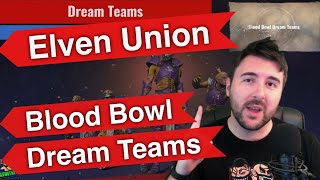 Elven Union Blood Bowl Dream Teams  Optimal Rosters Bonehead Podcast [upl. by Elay]