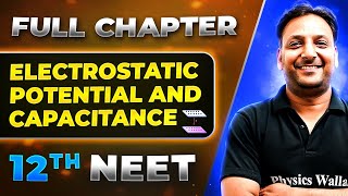 Electrostatic Potential And Capacitance FULL CHAPTER  Class 12th Physics  Lakshya NEET [upl. by Rimhsak488]