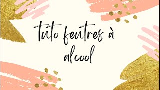 tuto feutres à alcool [upl. by Eicats]