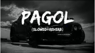 PagolLyrics SlowedReverb [upl. by Gorman]