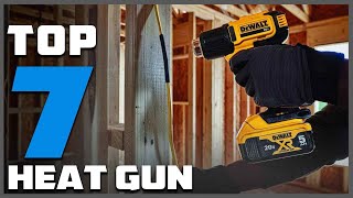 Top 7 The Best Heat Guns for All Your Needs [upl. by Attenat]