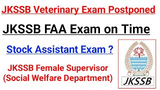 JKSSB Veterinary Exam Postponed  Stock Assistant 🤔🤔 JKSSB FAA Official Notice  JKSSB Supervisor [upl. by Ibrab]