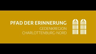 Pfad der Erinnerung  Gedenkregion CharlottenburgNord [upl. by Dahaf]