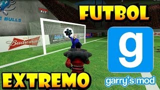 FUTBOL EXTREMO  GARRYS MOD [upl. by Einahpts]