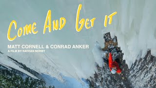 COME AND GET IT  Short Film  Matt Cornell amp Conrad Anker [upl. by Ahsitaf928]