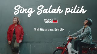 Widi Widiana feat Dek Ulik  Sing Salah Pilih Official music video [upl. by Novyert441]