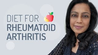 Diet for Rheumatoid Arthritis by Dr Humeira Badsha [upl. by Hgiellek]