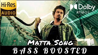 Matta Song BASS BOOSTED  GOAT  Thalapathy Vijay Yuvan Shankar Raja [upl. by Aholah102]