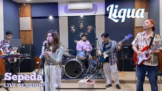 Liqua  Sepeda Live Studio Session [upl. by Nnylannej]