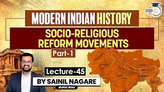 Modern Indian History Lecture 45 SocioReligious Reform Movement Part 1  OneStop Solution [upl. by Yelyak266]