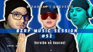 Quevedo BZRP Muisc Sessions Vol 52  Version en Guarani By arielgomez [upl. by Iphigenia]