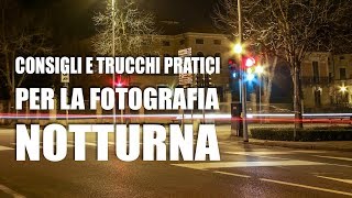 FOTOGRAFIA NOTTURNA  TUTORIAL LUNGA ESPOSIZIONE [upl. by Pournaras]