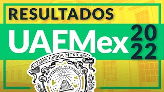 Resultados UAEMex y segunda convocatoria 2022 [upl. by Nottirb]