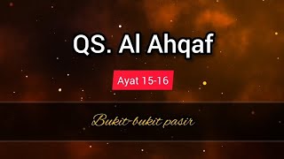 Surat Al Ahqaf ayat 1516  Cahaya mengaji [upl. by Ellebana]