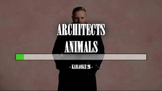 Architects  Animals  Karaoke 26 Instrumental [upl. by Attwood]