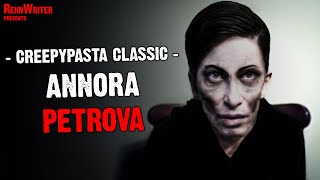 Annora Petrova  Creepypasta Classic [upl. by Annaxor]